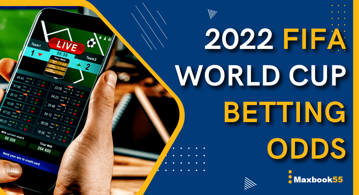 2022-FIFA-World-Cup-Betting-Odds-MAXBOOK55