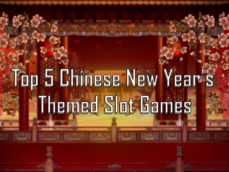 Top-5-Chinese-New-Year’s-Themed-Slot-Games